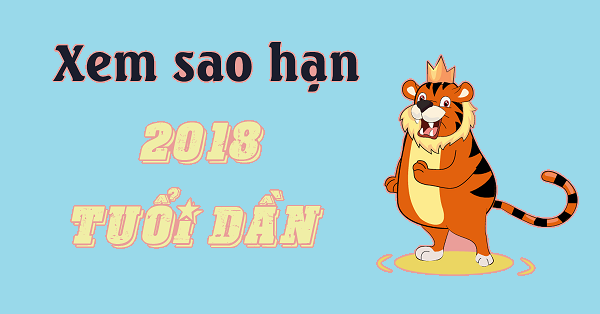 xem sao hạn 2018 tuổi Dần  – phong thủy trọng hùng