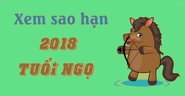 xem sao hạn 2018 tuổi Ngọ  – phong thủy trọng hùng