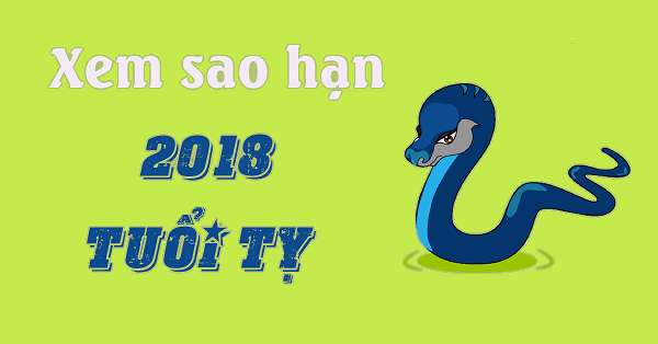 xem sao hạn 2018 tuổi Tỵ  – phong thủy trọng hùng